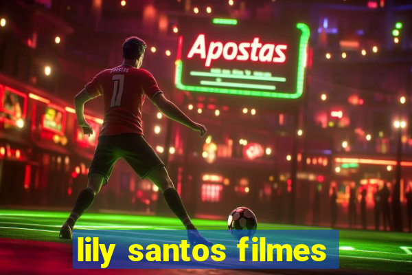 lily santos filmes